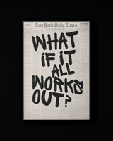 What If It All Works Out?